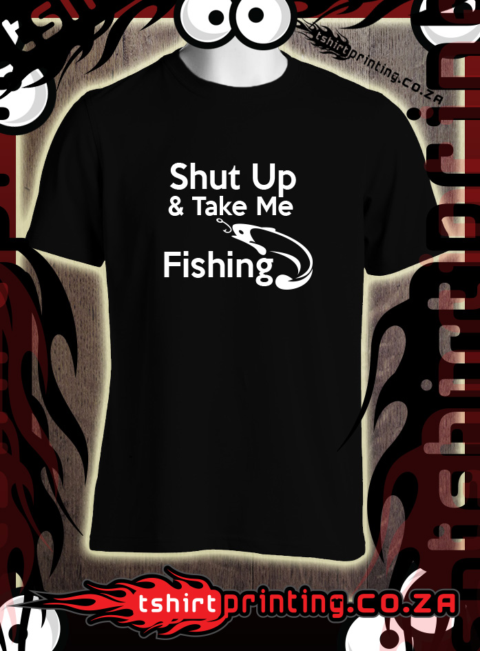 SHUT-UP-take-me-fishing-tshirt-for-sale-buy-online-southafrica